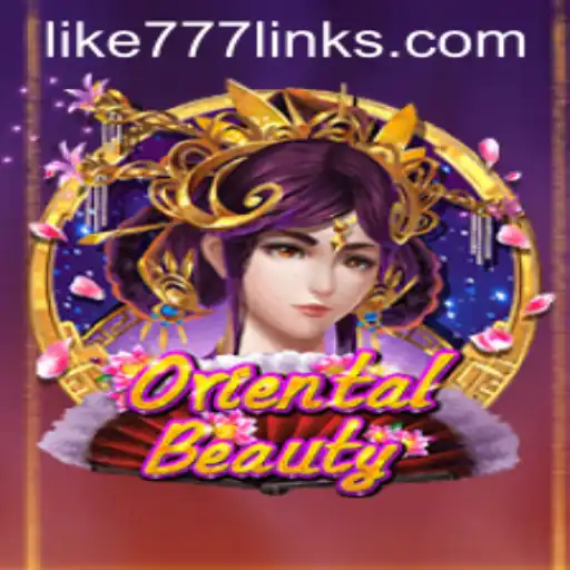 OrientalBeauty: Discover the Thrills of the Game with LIKE 777