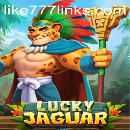 Unveiling the Thrilling World of LuckyJaguar and the Magic of LIKE 777